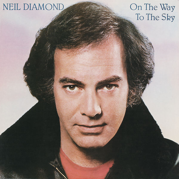 Neil Diamond – On The Way To The Sky (1981/2016) [Official Digital Download 24bit/192kHz]