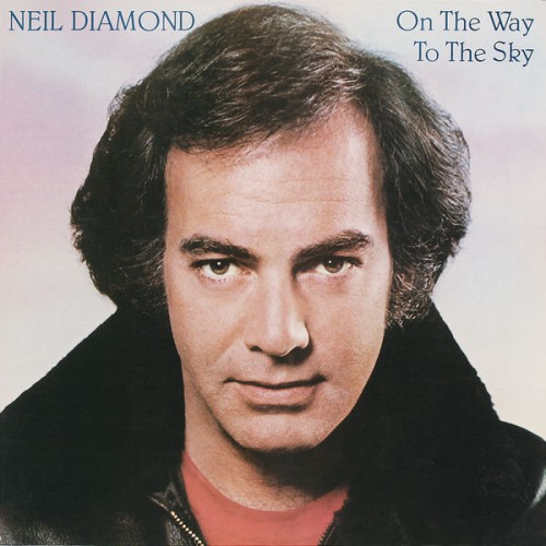 Neil Diamond – On The Way To The Sky (1981/2016) [FLAC 24 bit, 192 kHz]