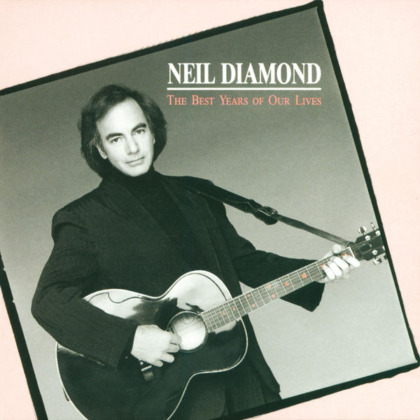 Neil Diamond – The Best Years of Our Lives (1988/2016) [Official Digital Download 24bit/192kHz]