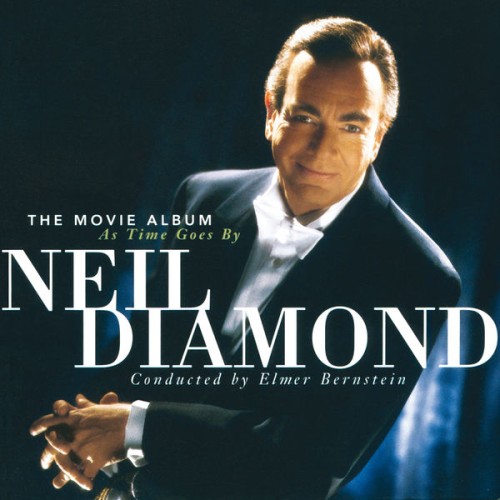 Neil Diamond – The Movie Album: As Time Goes By (1988/2016) [FLAC 24 bit, 192 kHz]