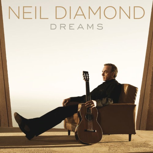 Neil Diamond – Dreams (2010/2016) [FLAC 24 bit, 192 kHz]