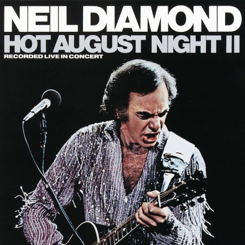 Neil Diamond – Hot August Night II (1987/2016) [FLAC 24 bit, 192 kHz]
