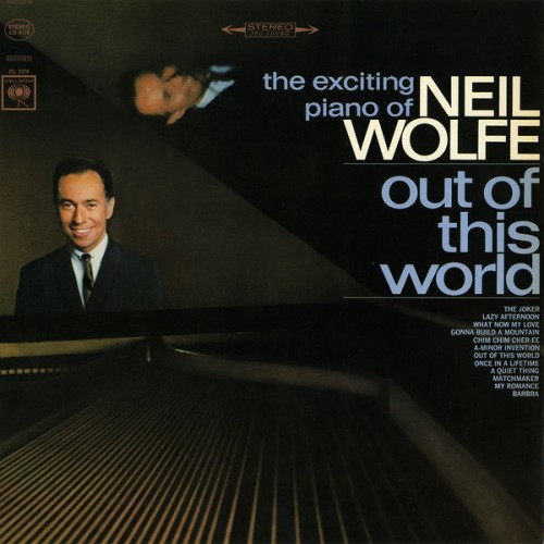Neil Wolfe – Out of This World: The Exciting Piano of Neil Wolfe (1965/2015) [FLAC 24 bit, 96 kHz]