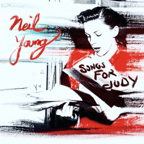 Neil Young – Songs for Judy – Live (Remastered) (2018) [FLAC 24 bit, 176,4 kHz]