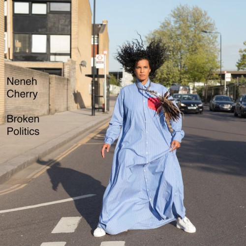 Neneh Cherry – Broken Politics (2018) [FLAC 24 bit, 44,1 kHz]