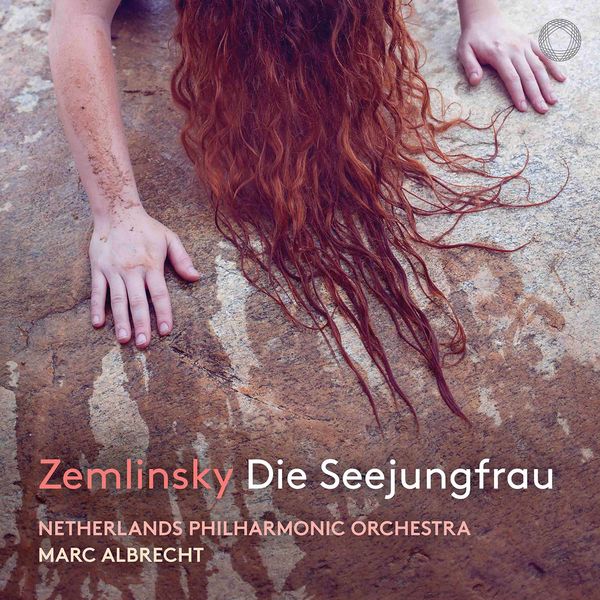 Netherlands Philharmonic Orchestra – Zemlinsky: Die Seejungfrau (After H. Andersen) [Live] (2020) [Official Digital Download 24bit/96kHz]