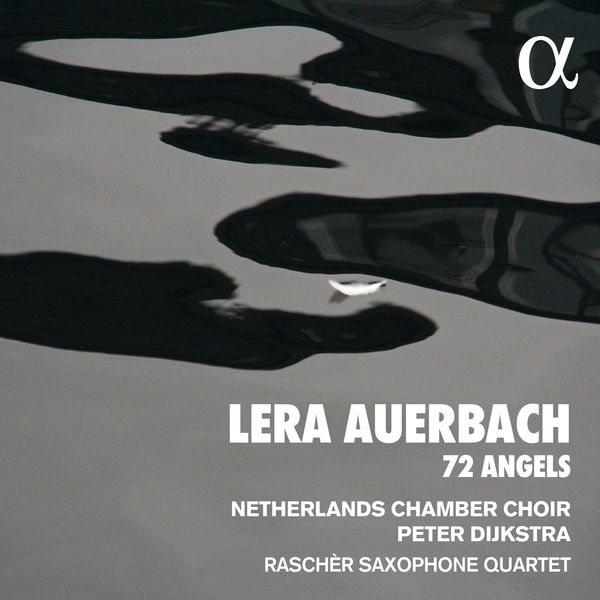 Netherlands Chamber Choir, Raschèr Saxophone Quartet & Peter Dijkstra – Auerbach: 72 Angels (2020) [Official Digital Download 24bit/48kHz]
