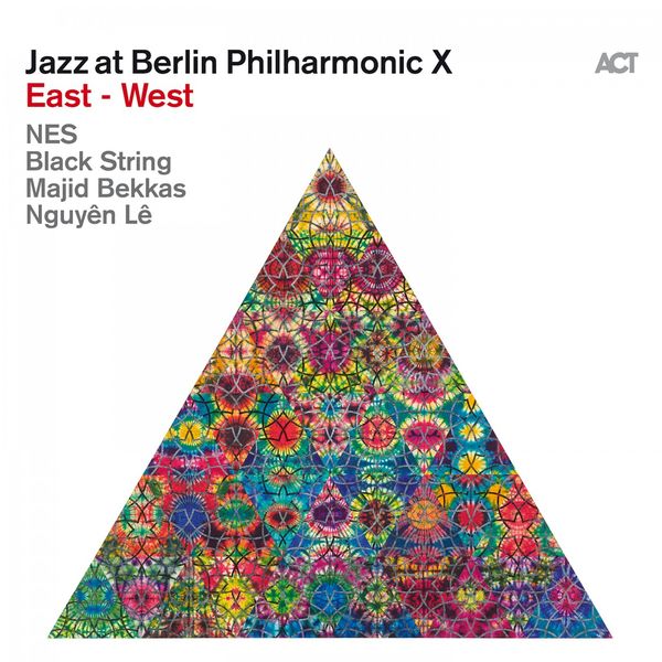 NES, Black String, Majid Bekkas, Nguyên Lê – Jazz at Berlin Philharmonic X: East – West (2020) [Official Digital Download 24bit/48kHz]