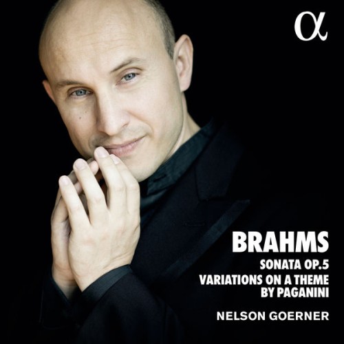 Nelson Goerner – Brahms: Sonata No.3, Op. 5 & Variations on a Theme by Paganini (2019) [FLAC 24 bit, 88,2 kHz]