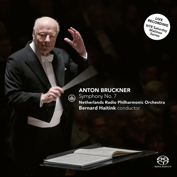 Bernard Haitink & Netherlands Radio Philharmonic Orchestra – Bruckner: Symphony No. 7 (Live) (2021) [Official Digital Download 24bit/44,1kHz]