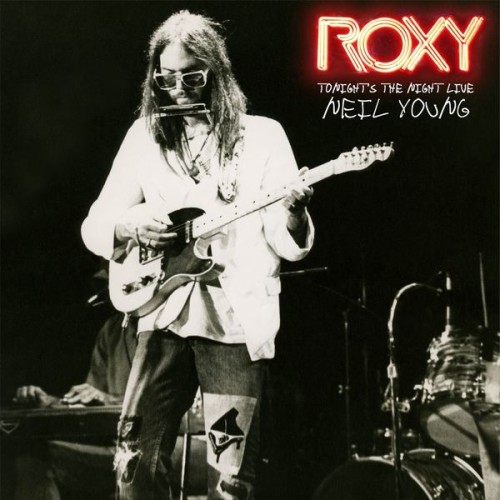 Neil Young – ROXY: Tonight’s the Night Live (2018) [FLAC 24 bit, 192 kHz]