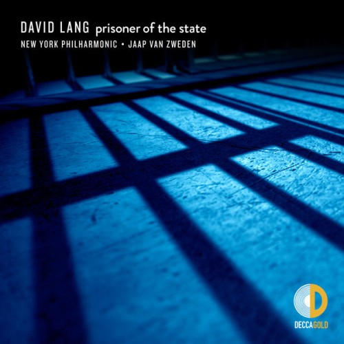 New York Philharmonic, Jaap van Zweden – David Lang: prisoner of the state (2020) [FLAC 24 bit, 96 kHz]