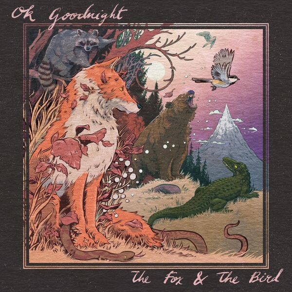 Ok Goodnight - The Fox and the Bird (2023) [FLAC 24bit/48kHz] Download
