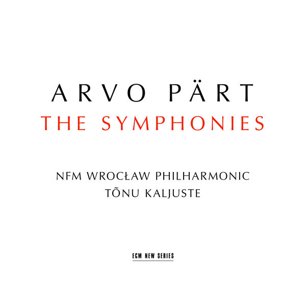 NFM Wrocław Philharmonic & Tonu Kaljuste – Arvo Pärt: The Symphonies (2018) [Official Digital Download 24bit/44,1kHz]