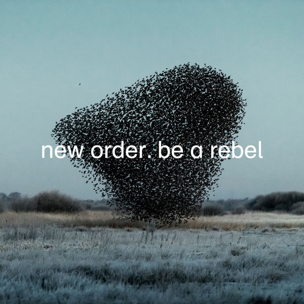 New Order – Be a Rebel (2020) [Official Digital Download 24bit/48kHz]