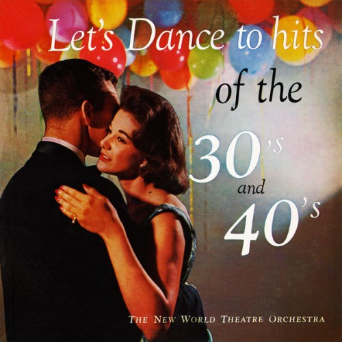 New World Theatre Orchestra – Let’s Dance to Hits of the 30’s and 40’s (Remastered from the Original Somerset Tapes) (1958/2020) [FLAC 24 bit, 96 kHz]