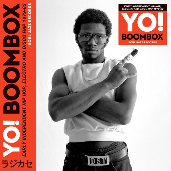Various Artists - Soul Jazz Records Presents YO! BOOMBOX - Early Independent Hip Hop, Electro And Disco Rap 1979-83 (2023) [FLAC 24bit/44,1kHz]