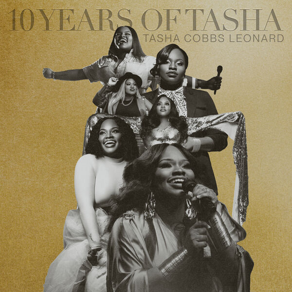Tasha Cobbs Leonard - 10 Years of Tasha (2023) [FLAC 24bit/48kHz] Download