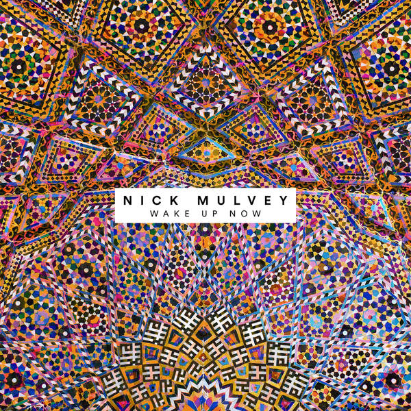Nick Mulvey – Wake Up Now (2017) [Official Digital Download 24bit/96kHz]