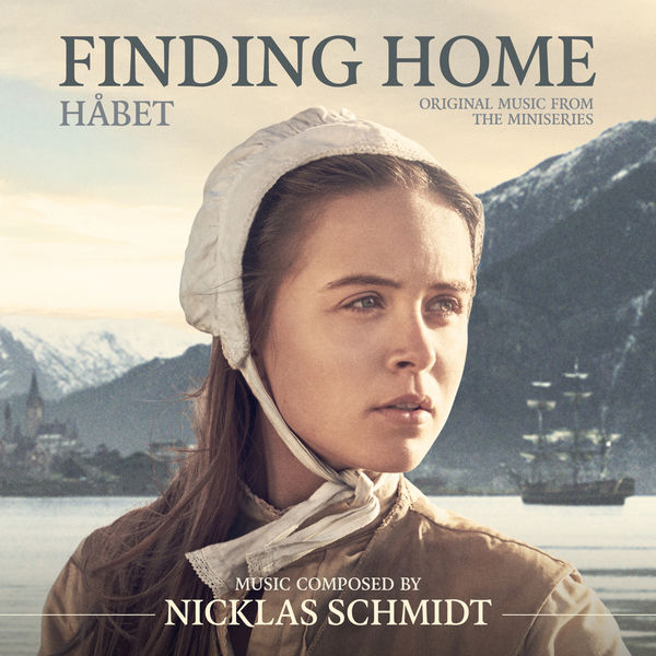 Nicklas Schmidt – Finding Home (Håbet) (Original Music from the Miniseries) (2019) [Official Digital Download 24bit/44,1kHz]
