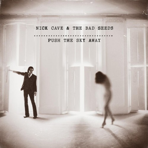 Nick Cave & The Bad Seeds – Push the Sky Away (2013) [FLAC 24 bit, 44,1 kHz]