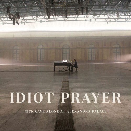 Nick Cave & The Bad Seeds – Idiot Prayer – Nick Cave Alone at Alexandra Palace (2020) [FLAC 24 bit, 96 kHz]