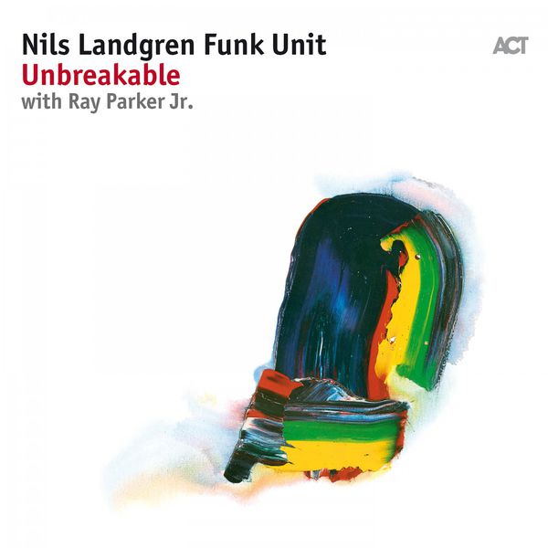 Nils Landgren Funk Unit with Ray Parker Jr. – Unbreakable (2017) [Official Digital Download 24bit/48kHz]