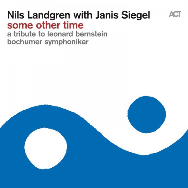 Nils Landgren – Some Other Time (A Tribute to Leonard Bernstein) (2016) [Official Digital Download 24bit/48kHz]
