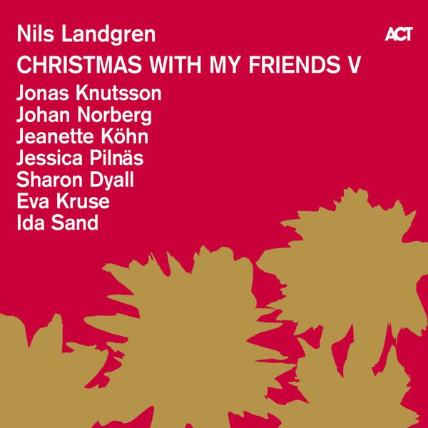 Nils Landgren with Sharon Dyall – Christmas with My Friends V (2016) [Official Digital Download 24bit/96kHz]