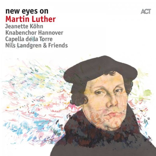 Nils Landgren – New Eyes on Martin Luther (2017) [FLAC 24 bit, 48 kHz]