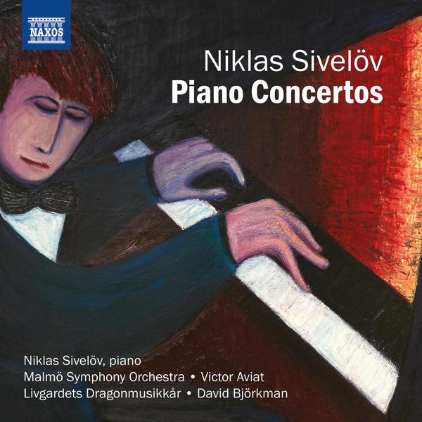 Niklas Sivelov – Niklas Sivelöv: Piano Concertos (2020) [Official Digital Download 24bit/192kHz]
