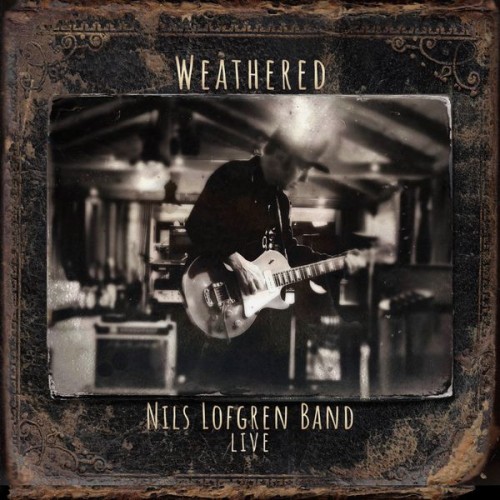 Nils Lofgren Band – Weathered (2020) [FLAC 24 bit, 44,1 kHz]