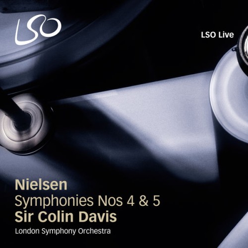 Sir Colin Davis, London Symphony Orchestra – Nielsen: Symphonies Nos 4 & 5 (2011) [FLAC 24 bit, 96 kHz]