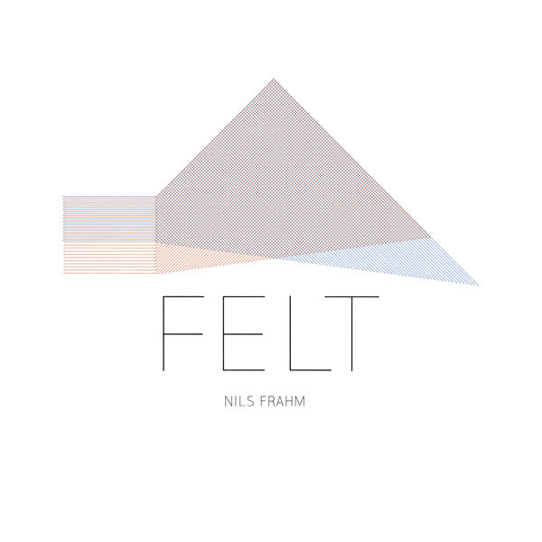 Nils Frahm – Felt  (2011/2014) [Official Digital Download 24bit/44,1kHz]