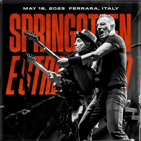 Bruce Springsteen & The E Street Band – 2023-05-18 – Parco Urbano G. Bassani, Ferrara, ITA (2023) [Official Digital Download 24bit/96kHz]