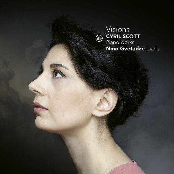 Nino Gvetadze – Cyril Scott: Visions (2019) [Official Digital Download 24bit/96kHz]