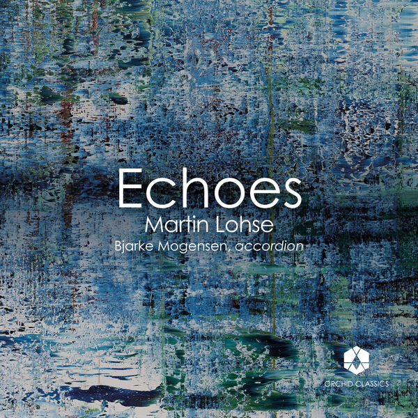 Bjarke Mogensen, Mikkel Egelund Nielsen - Martin Lohse: Echoes (2023) [FLAC 24bit/96kHz]