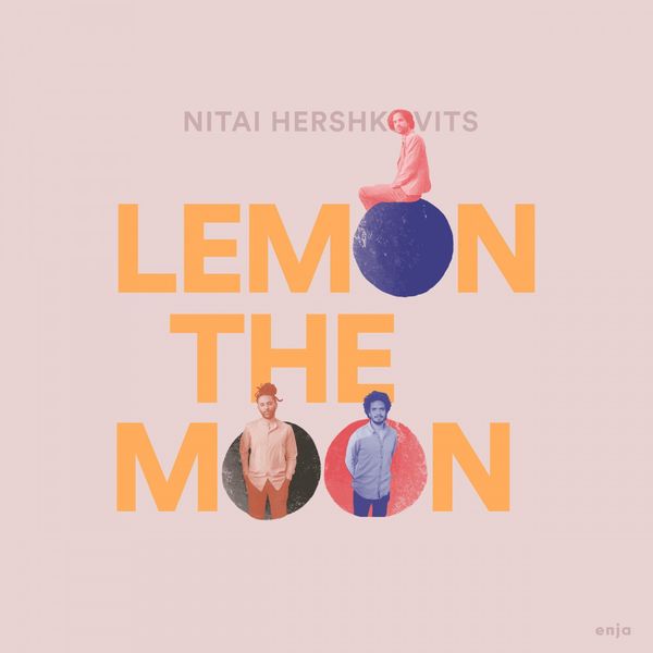 Nitai Hershkovits – Lemon the Moon (2019) [Official Digital Download 24bit/88,2kHz]