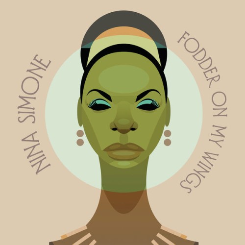 Nina Simone – Fodder On My Wings (1982/2020) [FLAC 24 bit, 96 kHz]