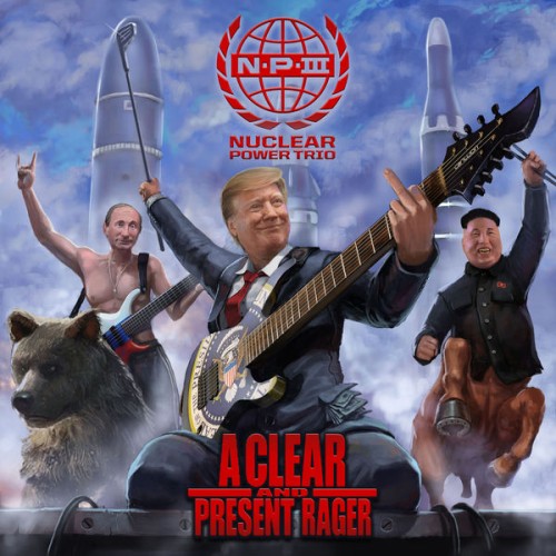 Nuclear Power Trio – A Clear and Present Rager (2020) [FLAC 24 bit, 48 kHz]