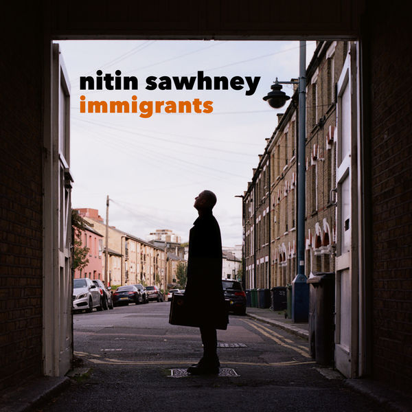 Nitin Sawhney – Immigrants (2021) [Official Digital Download 24bit/44,1kHz]