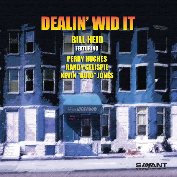 Bill Heid – Dealin’ Wid It (2022) [FLAC 24bit/44,1kHz]