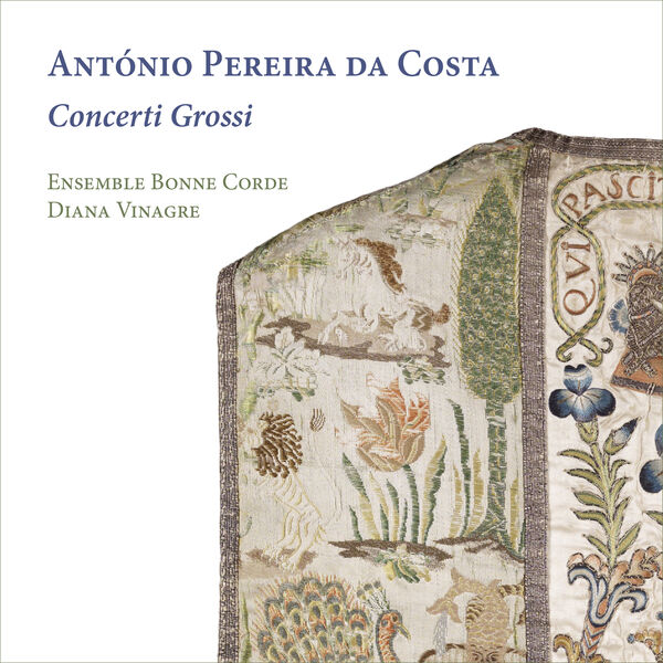 Ensemble Bonne Corde, Diana Vinagre – António Pereira da Costa: Concerti Grossi (2023) [FLAC 24bit/192kHz]