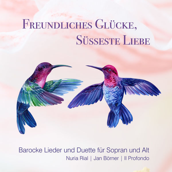 Nuria Rial, Jan Börner, Il Profondo – Freundliches Glücke, süsseste Liebe (Barocke Lieder und Duette für Sopran und Alt) (2021) [Official Digital Download 24bit/96kHz]