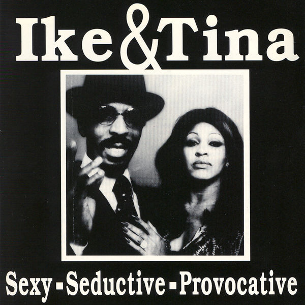 Ike & Tina Turner – Sexy-Seductive-Provocative  (2006/2023) [Official Digital Download 24bit/96kHz]