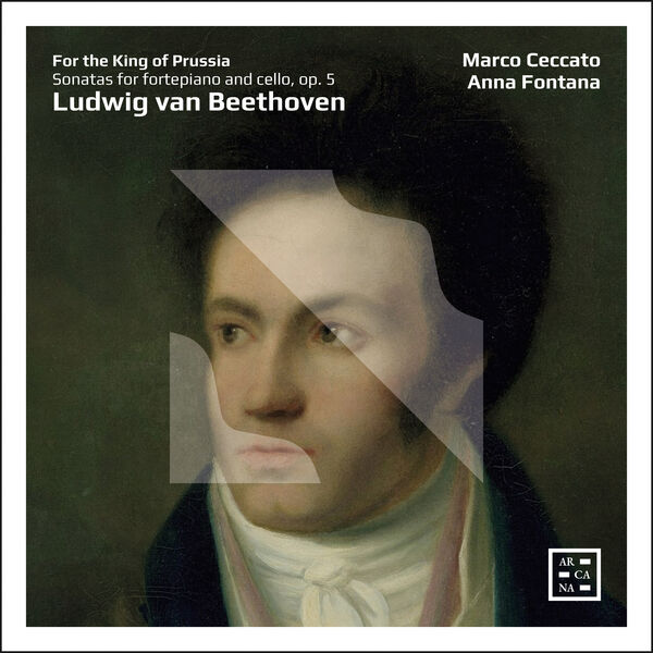 Marco Ceccato & Anna Fontana  – For the King of Prussia – Beethoven: Sonatas for Fortepiano and Cello, Op. 5 (2023) [Official Digital Download 24bit/88,2kHz]