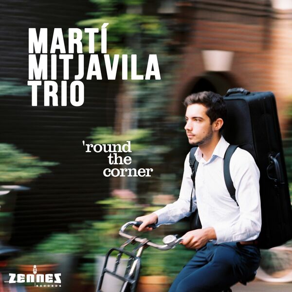 Marti Mitjavila Trio - 'Round the Corner (2023) [FLAC 24bit/44,1kHz] Download