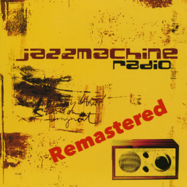Jazzmachine –  Radio (Remastered 2023) (2003/2023) [Official Digital Download 24bit/44,1kHz]
