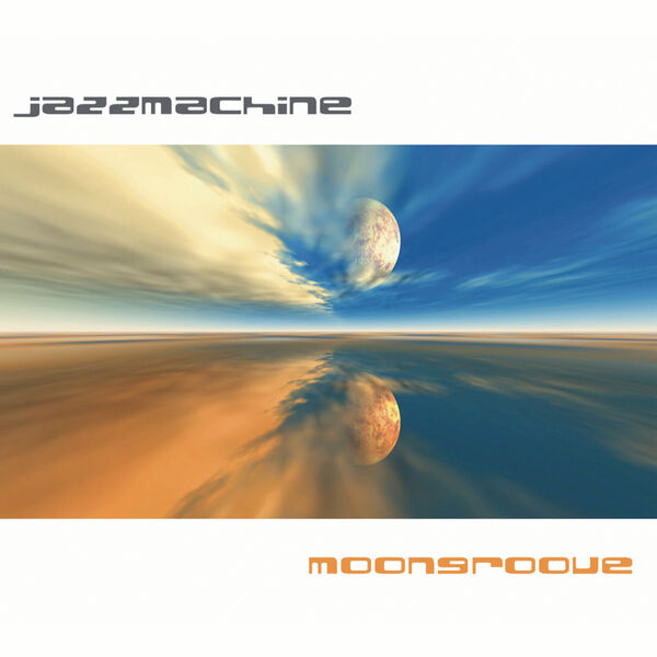 JAZZMACHINE - Moongroove (2023) [FLAC 24bit/44,1kHz] Download