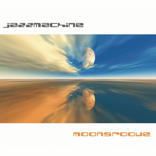 JAZZMACHINE – Moongroove (2023) [FLAC 24 bit, 44,1 kHz]
